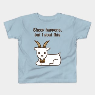 Sheep happens, but I goat this - cute & funny animal pun Kids T-Shirt